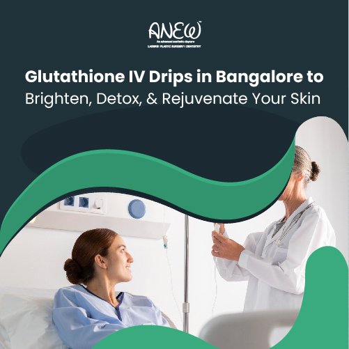 Glutathione IV Drips in Bangalore​